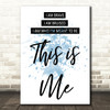 Blue This Is Me The Greatest Showman Song Lyric Quote Print