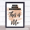 Watercolour This Is Me The Greatest Showman Song Lyric Quote Print