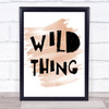 Watercolour Wild Thing Song Lyric Quote Print