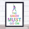 Rainbow Freddie Mercury Queen The Show Must Go On Song Lyric Quote Print
