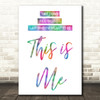 Rainbow This Is Me The Greatest Showman Song Lyric Quote Print