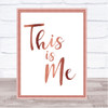 Rose Gold The Greatest Showman This Is Me Song Lyric Quote Print