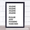 Funny Jolene Song Lyric Quote Print