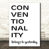 Grease Conventionality Belongs To Yesterday Song Lyric Quote Print