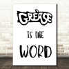 Grease Is The Word Song Lyric Quote Print