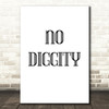 No Diggity Song Lyric Quote Print