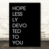 Black Grease Hopelessly Devoted To You Song Lyric Quote Print