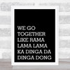 Black Grease We Go Together Song Lyric Quote Print