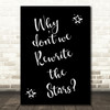 Black The Greatest Showman Rewrite The Stars Song Lyric Quote Print