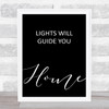 Black Coldplay Lights Will Guide You Home Song Lyric Quote Print