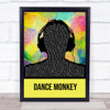 Tones And I Dance Monkey Multicolour Man Headphones Song Lyric Quote Music Print