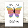 Wilson Phillips Hold On Rainbow Butterfly Song Lyric Wall Art Print