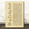 Elvis Presley Always On My Mind Rustic Script Song Lyric Quote Print