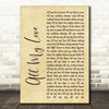 George Ezra All My Love Rustic Script Song Lyric Quote Print