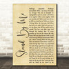 Shayne Ward Stand By Me Rustic Script Song Lyric Quote Print