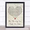 Steps It's The Way You Make Me Feel Script Heart Song Lyric Print