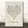 The Stands I Need You Script Heart Song Lyric Print
