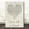 Carole King You've Got a Friend Script Heart Song Lyric Print
