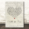 Elvis Presley I Will Be True Script Heart Song Lyric Print