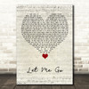 Gary Barlow Let Me Go Script Heart Song Lyric Quote Music Print