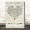 Old Dominion Make It Sweet Script Heart Song Lyric Quote Music Print
