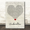 Rihanna Umbrella Script Heart Song Lyric Quote Music Print