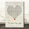 White Lies To Lose My Life Script Heart Song Lyric Quote Music Print