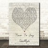 Sarah Brightman Time To Say Goodbye Script Heart Song Lyric Quote Print