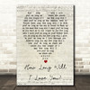 How Long Will I Love You Ellie Goulding Script Heart Song Lyric Quote Print