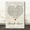 Alex & Sierra Almost Home Script Heart Song Lyric Quote Print