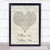 Genesis Follow You Follow Me Script Heart Song Lyric Quote Print
