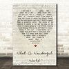 What A Wonderful World Louis Armstrong Script Heart Song Lyric Quote Print