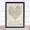 You're The First The Last My Everything Barry Script Heart Song Lyric Print
