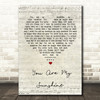 You Are My Sunshine Script Heart Song Quote Print