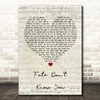 Fate Don't Know You Script Heart Song Lyric Print