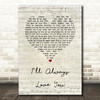 Taylor Dayne I'll Always Love You Script Heart Song Lyric Print