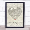 Shayne Ward Stand By Me Script Heart Song Lyric Quote Print