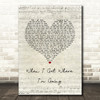 Brad Paisley When I Get Where I'm Going Script Heart Song Lyric Music Art Print