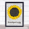 Luke Combs Beautiful Crazy Grey Script Sunflower Song Lyric Print