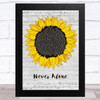 Lady Antebellum Never Alone Grey Script Sunflower Song Lyric Music Art Print