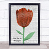 Joe Cocker You Are So Beautiful Grey Script Watercolour Tulip Song Lyric Print