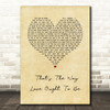 Donnie Iris And The Cruisers That's The Way Love Ought To Be Vintage Heart Song Lyric Wall Art Print