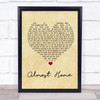Alex & Sierra Almost Home Vintage Heart Song Lyric Quote Print