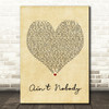 Chaka Khan Ain't Nobody Vintage Heart Song Lyric Quote Print