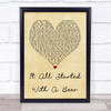 Frankie Ballard It All Started With A Beer Vintage Heart Song Lyric Quote Print