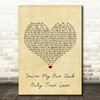 Seduction You're My One And Only (True Love) Vintage Heart Song Lyric Print