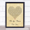 The Rembrandts I'll Be There For You Vintage Heart Song Lyric Quote Print