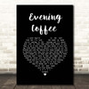 Moose Blood Evening Coffee Black Heart Song Lyric Print
