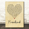 Lynyrd Skynyrd Freebird Vintage Heart Quote Song Lyric Print