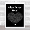 Ne-Yo When You're Mad Black Heart Song Lyric Print
